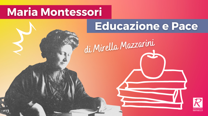 Maria Montessori: educazione e pace