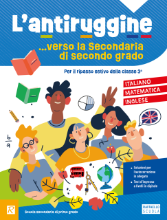 Copertina di L'antiruggine verso la Secondaria di secondo grado – libro ponte per la classe terza
