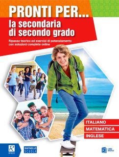 Copertina di Pronti per… la Secondaria di secondo grado – libro di preparazione al passaggio scolastico