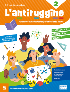 Copertina di L'antiruggine Matematica e Scienze, vol. 2 – libro per le vacanze, Scuola Secondaria di primo grado